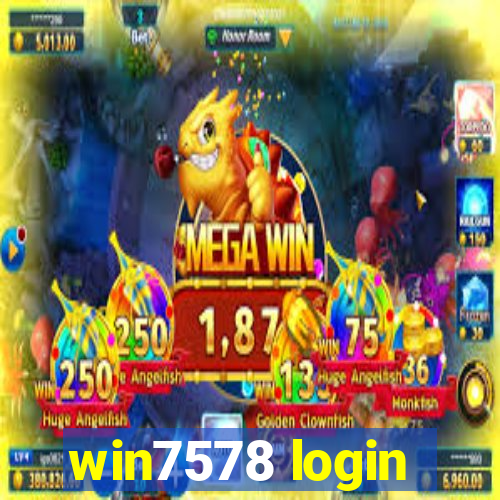 win7578 login